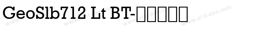 GeoSlb712 Lt BT字体转换